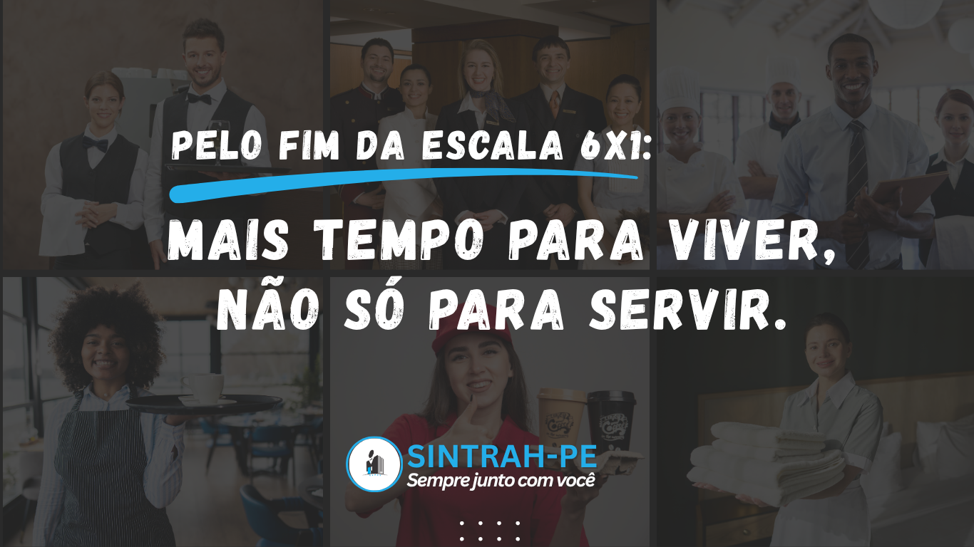 galeries/SINTRAH-PE_Pelo_Fim_da_Escala_6x1.png